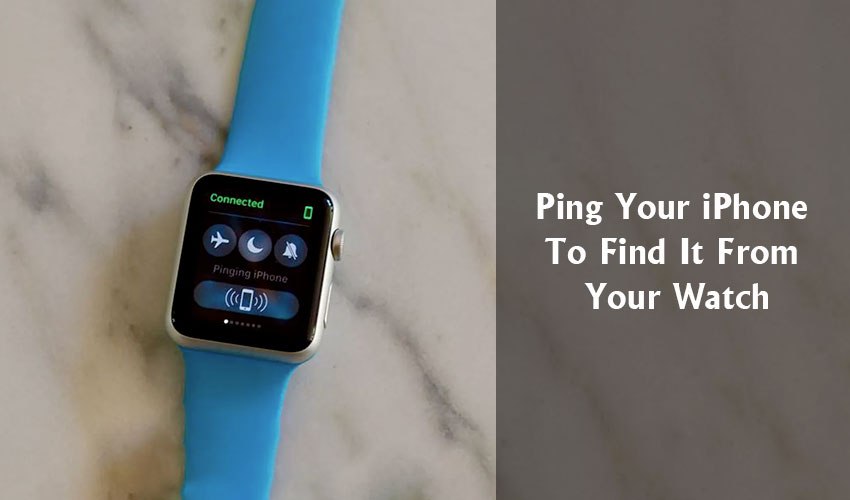 Ping-Your-iPhone-To-Find-It-From-Your-Watch-