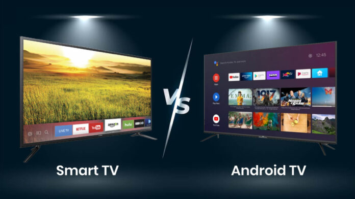 Smart TV vs Android TV which is best tv